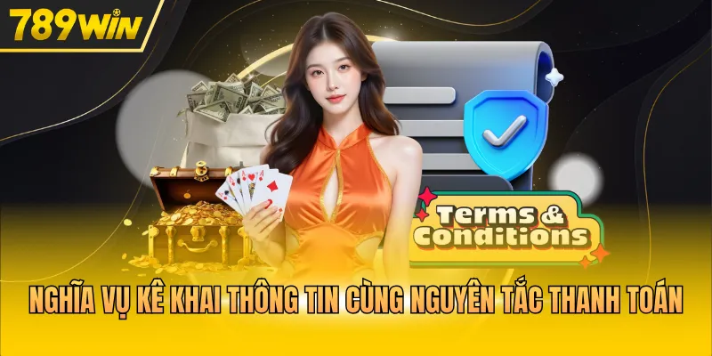 Nghĩa vụ kê khai thông tin cùng nguyên tắc thanh toán