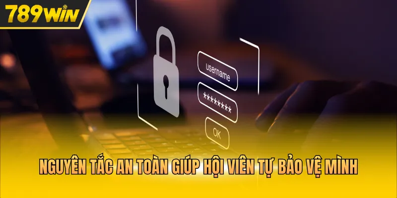 Nguyên tắc an toàn giúp hội viên tự bảo vệ mình